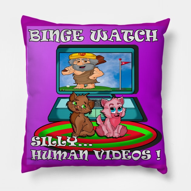 Binge Watch silly videos Pillow by lytebound