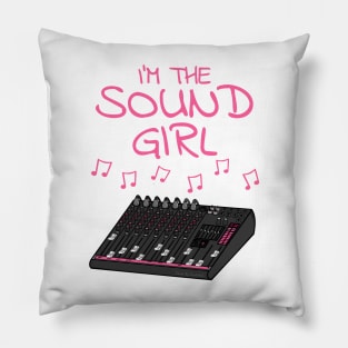 I'm The Sound Girl, Female Sound Engineer Pillow