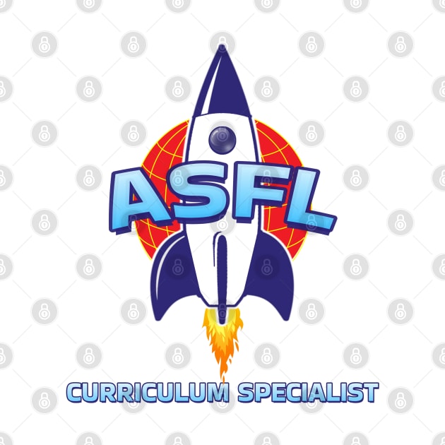 ASFL CURRICULUM SPECIALIST by Duds4Fun