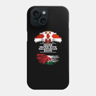 Northern Irish Grown With Palestinian Roots - Gift for Palestinian With Roots From Palestine Phone Case