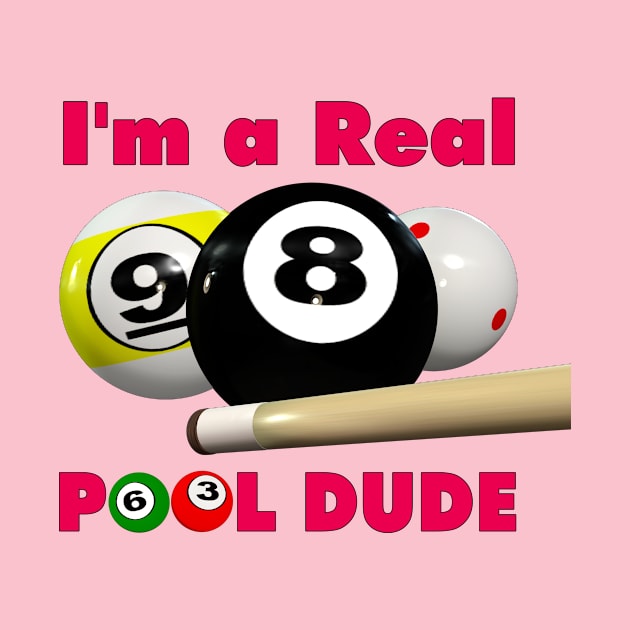 I'm a Real Pool Dude ! by Captain Peter Designs