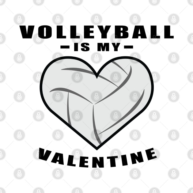 Volleyball Is My Valentine - Funny Quote by DesignWood-Sport