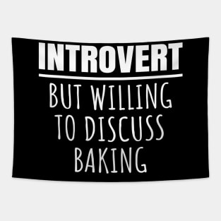 Introvert But Willing To Discuss Baking Tapestry