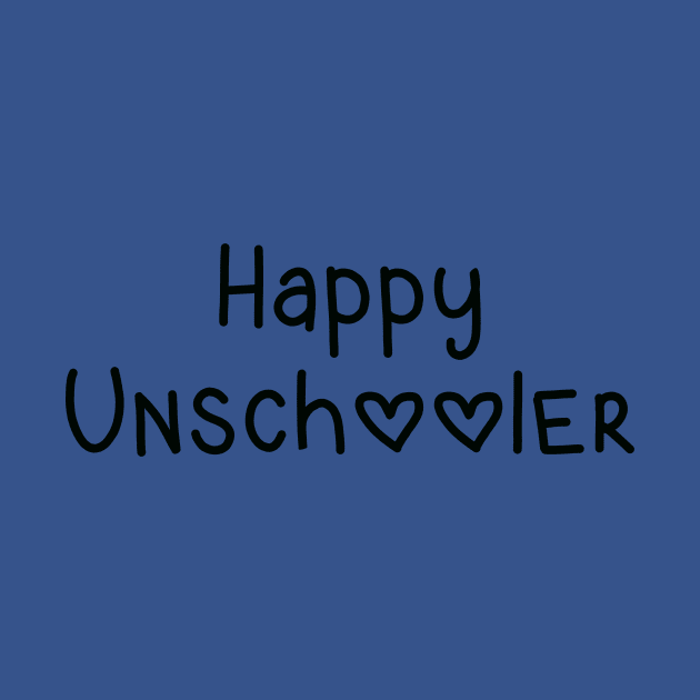 Happy Unschooler by Whoopsidoodle
