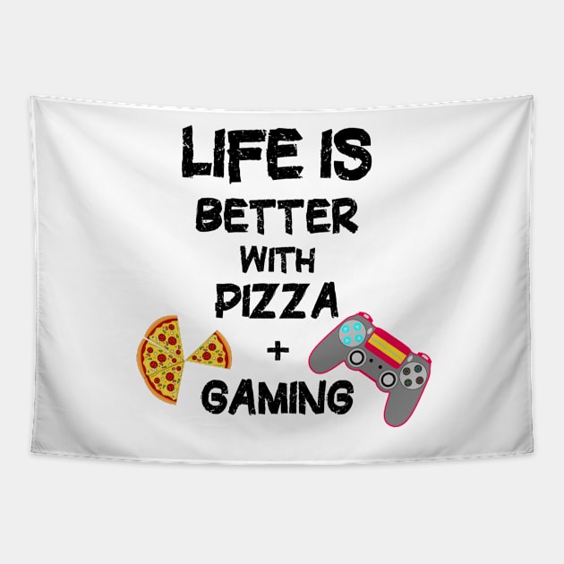 Life is Better with Pizza and Gaming. Tapestry by PlanetMonkey