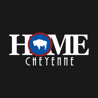 HOME Cheyenne WY T-Shirt