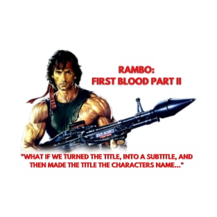 RAMBO 2: THE NEW TITLE T-Shirt