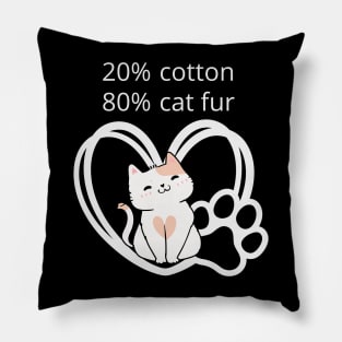 Funny Cat Lover 20% cotton 80% cat fur Pillow