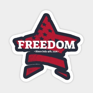 freedom since july 4th 1776 Magnet