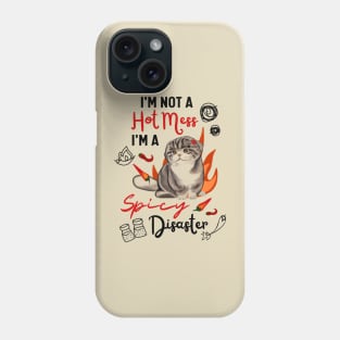 Cute Scottish Fold Cat Mom is A Hot Mess I Am A Spicy Disaster Phone Case