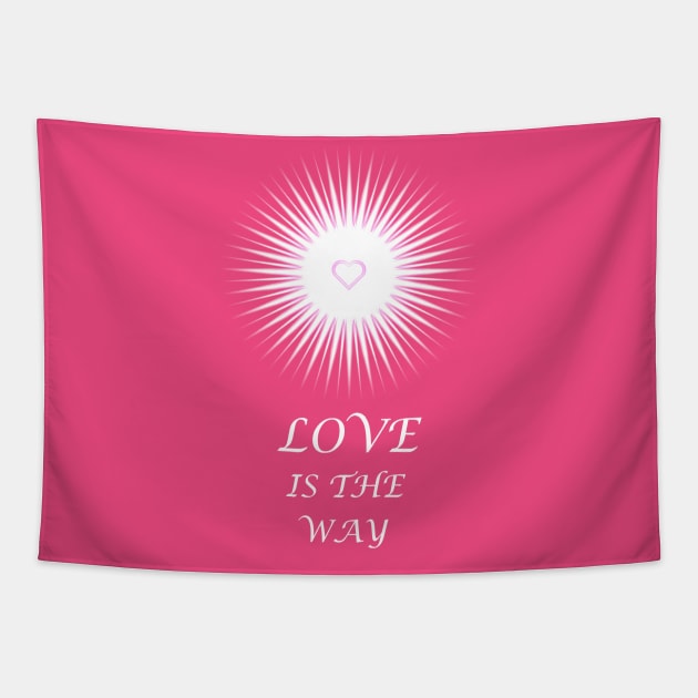 Love is the Way Tapestry by ShineYourLight