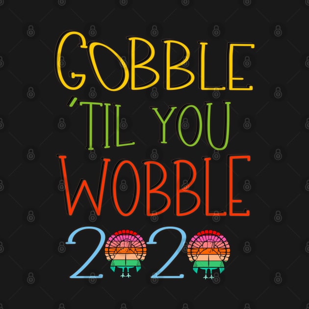 gobble till you wobble 2023 by vintagejoa