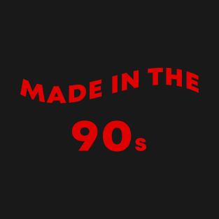 Made In The 90s T-Shirt