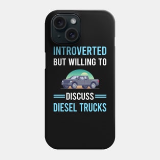 Introverted Diesel Truck Trucks Phone Case