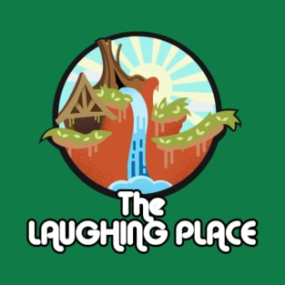 The Laughing Place T-Shirt