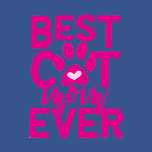 Disover Best Cat Mom Ever - Cat - T-Shirt