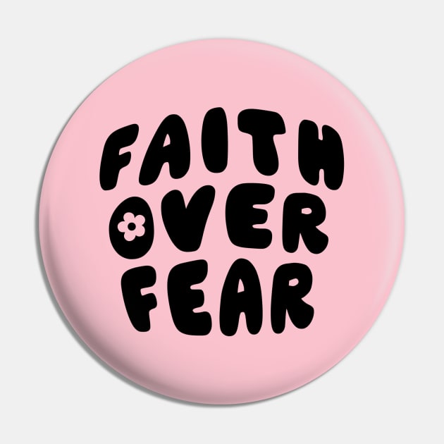 Faith over Fear Pin by Artery Designs Co.