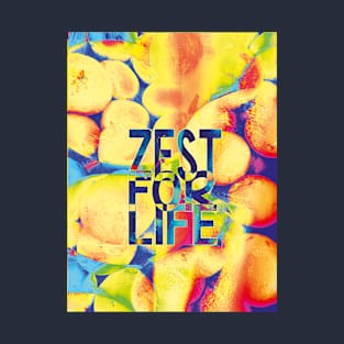 Zest for Life Slogan, joie de vivre T-Shirt