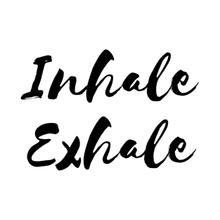 Inhale Exhale T-Shirt