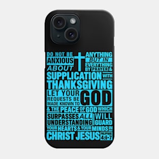 Philippians 4:6-7 Do Not Be Anxious About Anything Phone Case