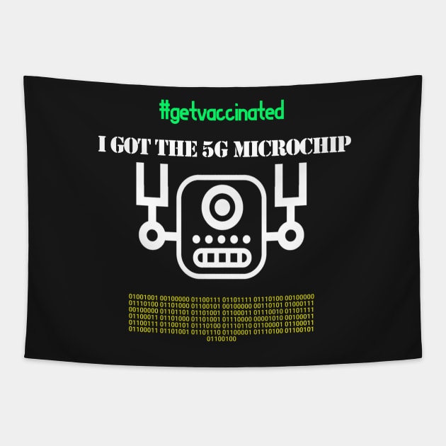 I Got The 5G Microchip Tapestry by TeesandDesign