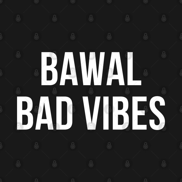 Tagalog saying bawal bad vibes by CatheBelan