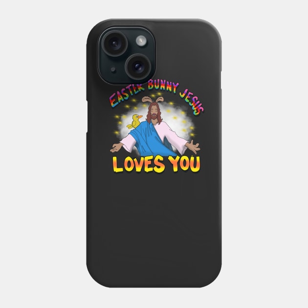 Easter bunny Jesus Loves You Phone Case by wolfmanjaq