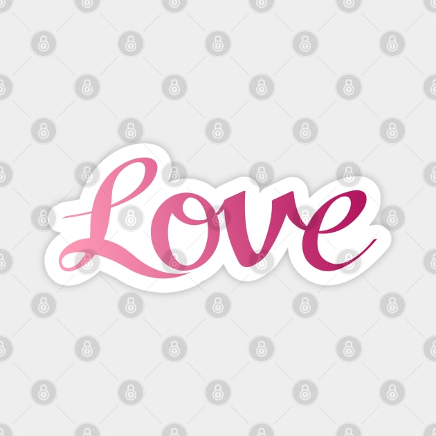 Love Script in Pink Gradient Magnet by NataliePaskell