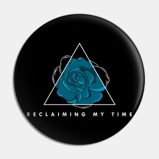 Reclaiming my time flowers Pin