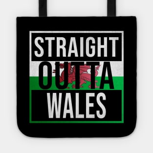 Straight Outta Wales - Gift for Wales With Roots From Welsh Tote