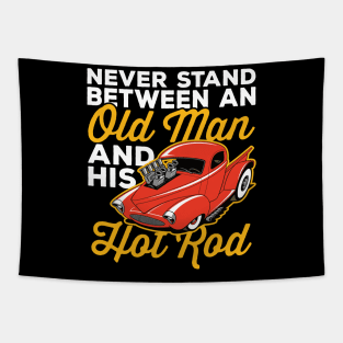 Never Stand Between An Old Man And His Hot Rod Tapestry