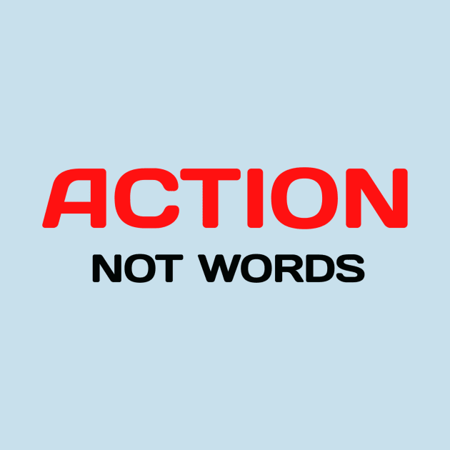 Action, Not Words by Z And Z