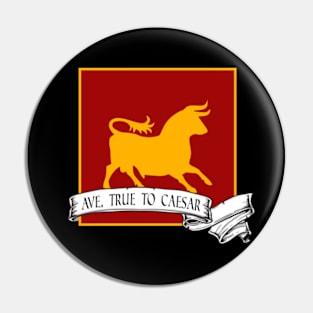 Ave, True to Caesar Pin