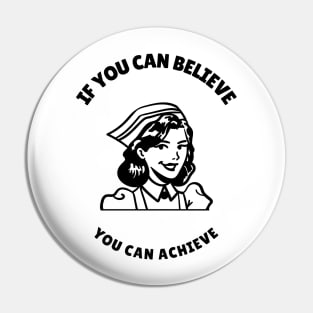 You Can Achieve - Medical Student In Medschool Funny Gift For Nurse & Doctor Medicine Pin