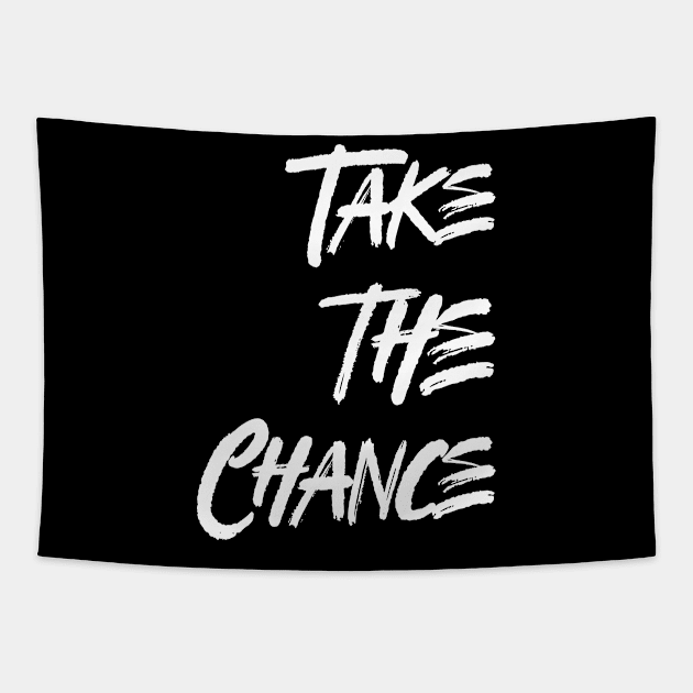 take a chance Tapestry by Tip Top Tee's