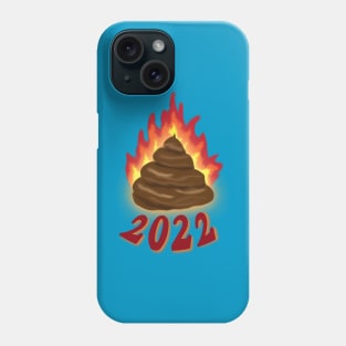 2022: Pretty Shitty Phone Case