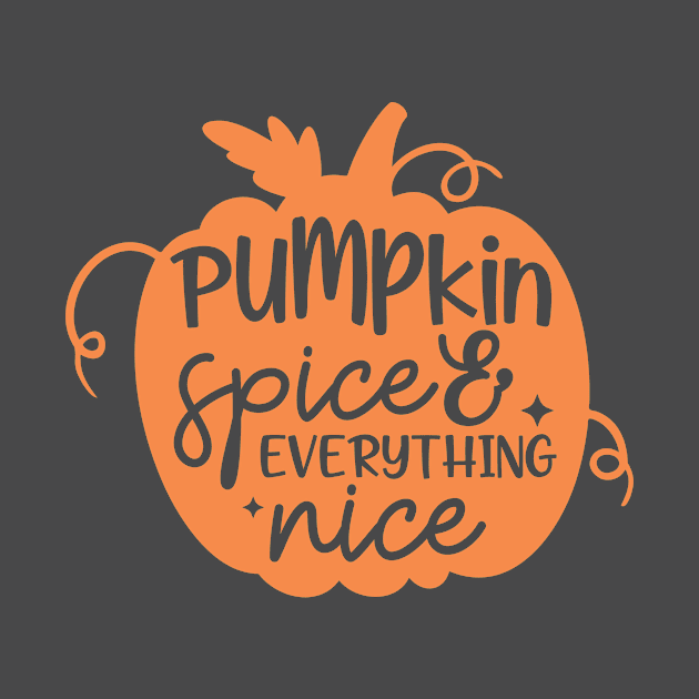 Pumpkin Spice and Everything Nice by West 5th Studio