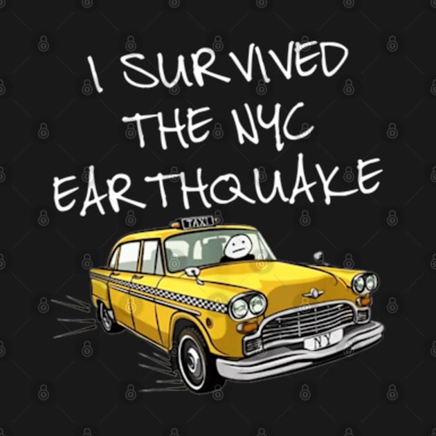 I Survived The NYC Earthquake Funny Yellow Taxi Meme by JanaeLarson