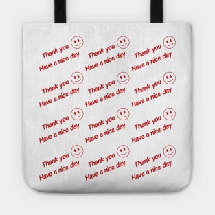 Thank you have a nice day Tote