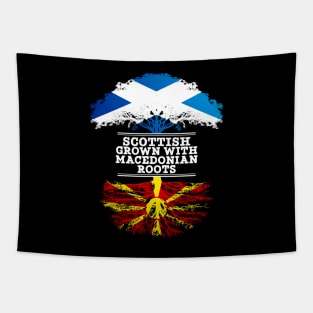 Scottish Grown With Macedonian Roots - Gift for Macedonian With Roots From Macedonia Tapestry