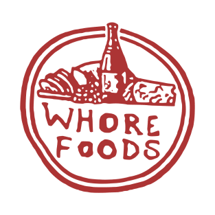 Whore Foods T-Shirt