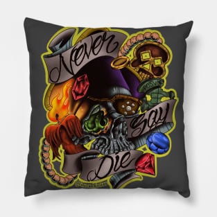 Never Say Die Pillow