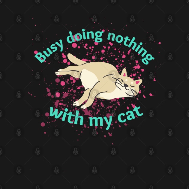 Busy doing nothing with my cat by onepony