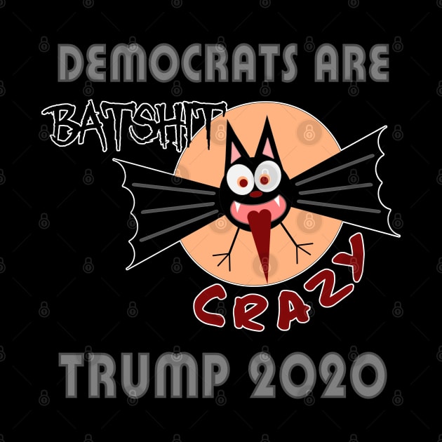 Democrats Are Batshit Crazy by DesignFunk