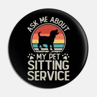 Ask Me About My Pet Sitting Service T shirt For Women Pin