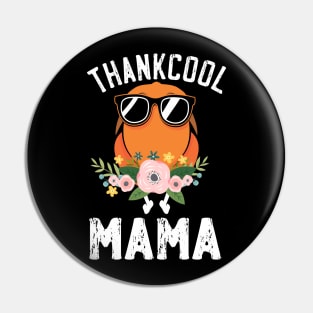 Thank cool Mama Pin