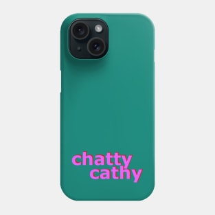 Chatty Cathy No 1 Phone Case