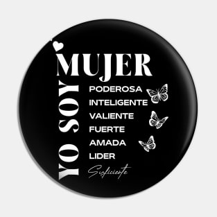 Yo Soy Mujer Fuerte, Latina Women Power, Mujer Valiente Poderosa, Chingona, Inteligente, Mexican Girls gifts Pin