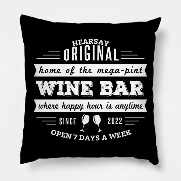 Hearsay Wine Bar (White) Pillow by CanossaGraphics