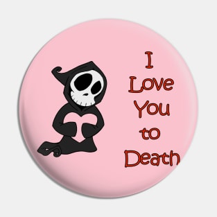 I Love You To Death: you pick the heart Pin